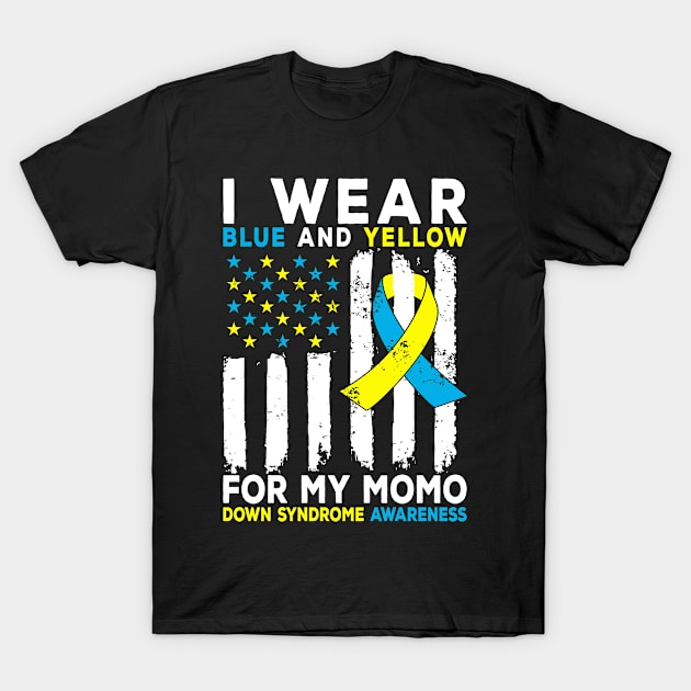 I Wear Blue and Yellow for My Momo Down Syndrome Awareness T-Shirt by BramCrye